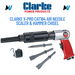 Clarke X-Pro CAT164 Air Needle Scaler and Hammer Chisel Paint Rust Removal Tool